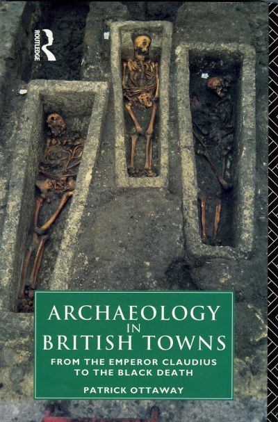 Archaeology in British Towns published by Routledge (1992)